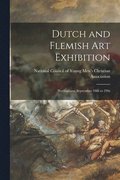 Dutch and Flemish Art Exhibition