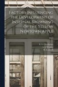 Factors Influencing the Development of Internal Browning of the Yellow Newtown Apple; B370