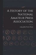 A History of the National Amateur Press Association.