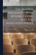 The Madras Presidency With Mysore, Coore and The Associated States
