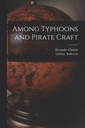 Among Typhoons and Pirate Craft