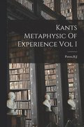 Kants Metaphysic Of Experience Vol I