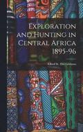 Exploration and Hunting in Central Africa 1895-96