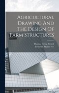 Agricultural Drawing And The Design Of Farm Structures