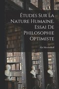 tudes Sur La Nature Humaine. Essai De Philosophie Optimiste