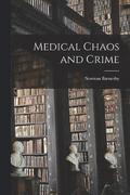 Medical Chaos and Crime