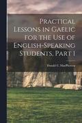 Practical Lessons in Gaelic for the Use of English-Speaking Students, Part 1