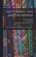 Dagverhaal Van Jan Van Riebeek