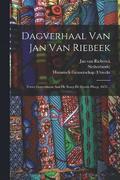Dagverhaal Van Jan Van Riebeek