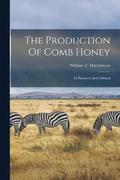 The Production Of Comb Honey