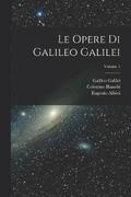 Le Opere Di Galileo Galilei; Volume 1
