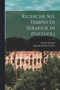 Ricerche sul Tempio di Serapide in Pozzuoli