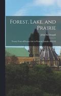 Forest, Lake, and Prairie