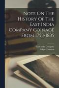 Note On The History Of The East India Company Coinage From 1753-1835