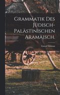 Grammatik des jdisch-palstinischen Aramisch.