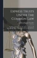 Express Trusts Under The Common Law