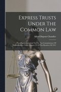 Express Trusts Under The Common Law