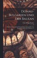 Donau-Bulgarien Und Der Balkan