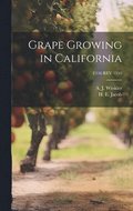 Grape Growing in California; E116 REV 1950