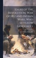 Idiers of the Revolution, War of 1812 and Indian Wars, who Settledw language=
