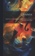 Urania: Musik-Zeitschrift fr Orgelbau, Orgel-und Harmoniumspiel, Einundvierzigster Band