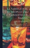 La Fabrication Des Sirops Et Des Conserves De Raisins