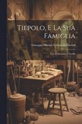 Tiepolo, E La Sua Famiglia