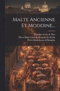 Malte Ancienne Et Moderne...