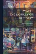 Watt's Dictionary of Chemistry