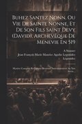Buhez Santez Nonn, Ou Vie De Sainte Nonne, Et De Son Fils Saint Devy (david), Archevque De Menevie En 519