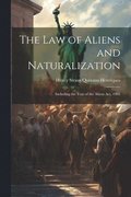 The Law of Aliens and Naturalization