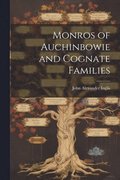 Monros of Auchinbowie and Cognate Families