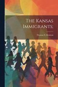 The Kansas Immigrants;