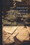 Sylloges Epistolarum A Viris Illustribus Scriptarum