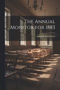 The Annual Monitor for 1883