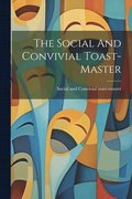 The Social And Convivial Toast-master