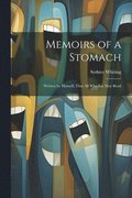 Memoirs of a Stomach
