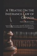 A Treatise On the Insurance Law of Canada