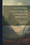 Les OEuvres Libertines De Cyrano De Bergerac