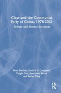 Class and the Communist Party of China, 1978-2021