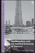Neoliberalism and the Political Economy of Tourism
