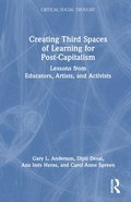 Creating Third Spaces of Learning for Post-Capitalism