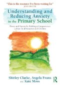 Understanding and Reducing Anxiety in the Primary School