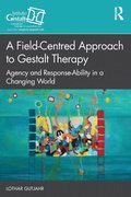 A Field-Centred Approach to Gestalt Therapy