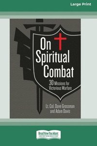 On Spiritual Combat: 30 Missions for Victorious Warfare [Standard Large Print]