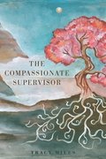 The Compassionate Supervisor