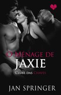 O Ménage de Jaxie