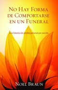 No Hay Forma De Comportarse En Un Funeral