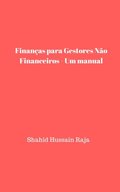 Finanças para Gestores Não Financeiros - Um manual