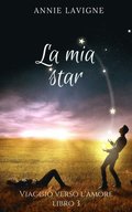 Viaggio verso l''Amore, libro 3¿: La mia star